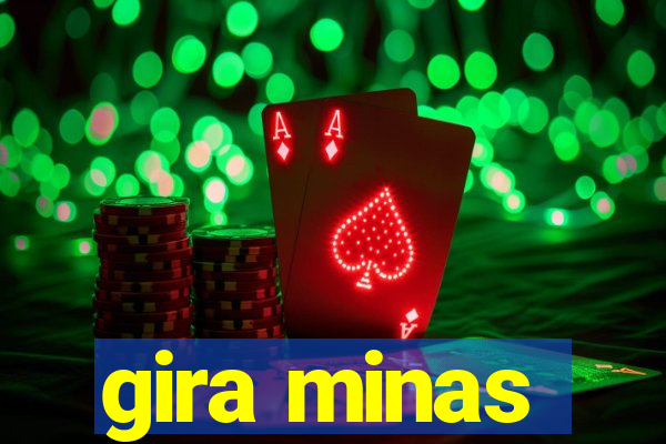 gira minas